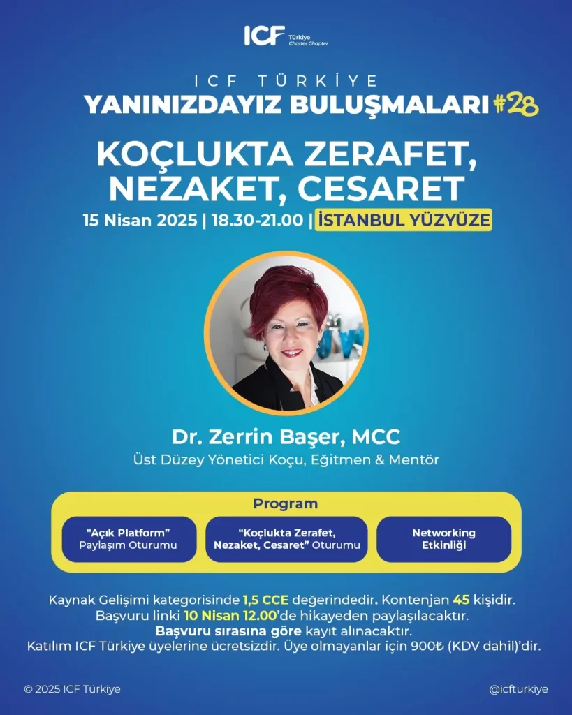 ICF Türkiye Yanınızdayız Buluşmaları #28 Koçlukta Zerafet, Nezaket, Cesaret 4