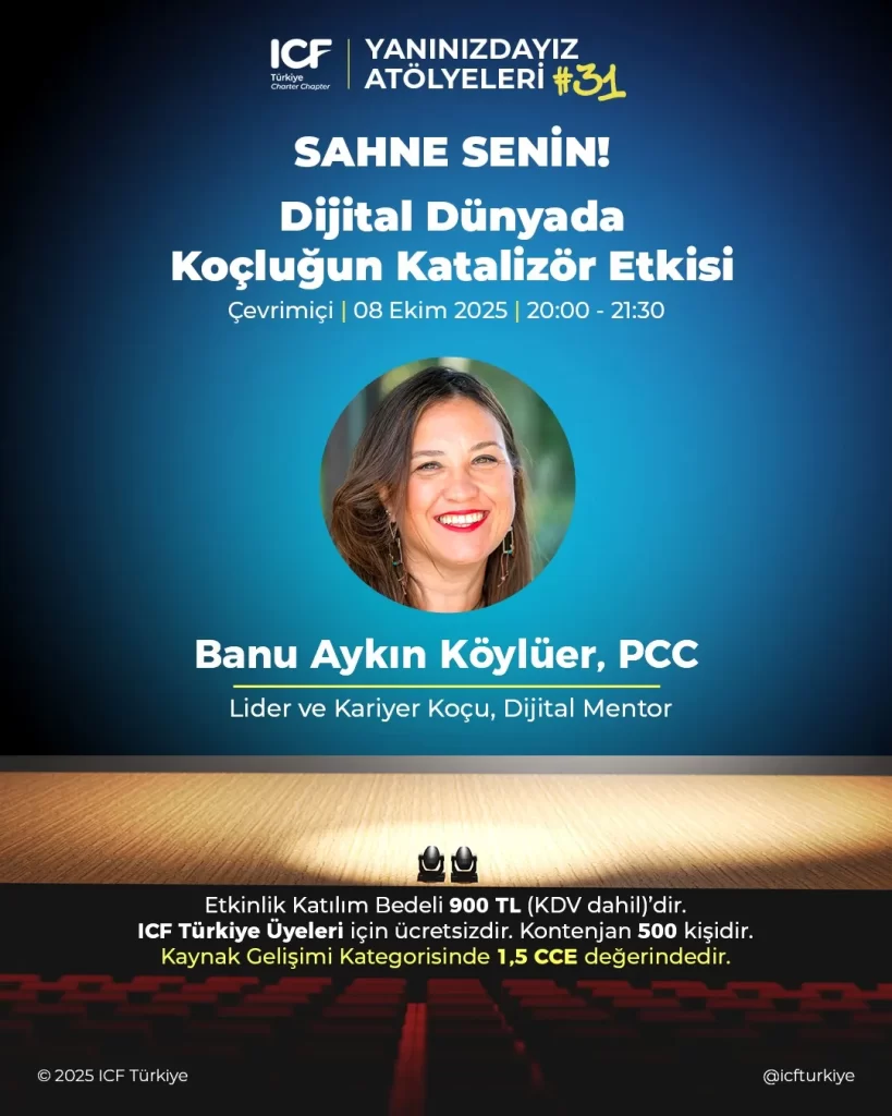 Yanınızdayız Atölyeleri #31 – Sahne Senin – Dijital Dünyada Koçluğun Katalizör Etkisi 4