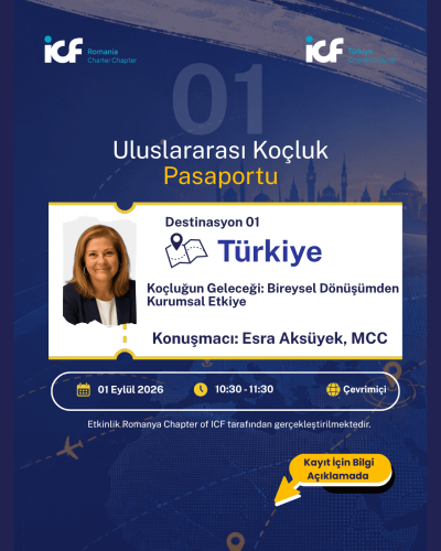 ICF Romanya Uluslararası Koçluk Pasaportu Yolculuğu ICF Türkiye ile başlıyor.