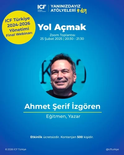 ICF Türkiye Yanınızdayız Atölyeleri #47 - Yol Almak
